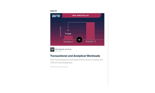 GigaOm Benchmark Report: How Transactional and Analytical Performance Impacts the TCO of Cloud Databases