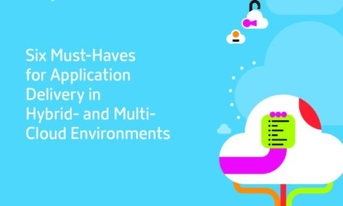 Six Must-Haves for Application Delivery in Hybrid- and Multi-Cloud Environments