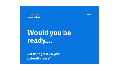 Would you be ready...if dads get a 2.5 year paternity leave?